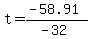 t = (-58.91)/(-32) 