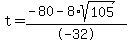 t+=+%28-80+-+8%2Asqrt%28105%29%29%2F-32
