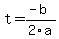 t+=+%28-b%29%2F2a
