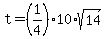 t+=+%281%2F4%29%2A10%2Asqrt%2814%29