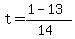 t+=+%281+-+13%29%2F%2814%29