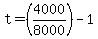 t+=+%284000%2F8000%29-1