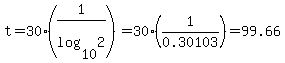 t+=+30%2A%281%2Flog%2810%2C2%29%29+=+30%2A%281%2F0.30103%29+=+99.66