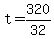 t+=+320%2F32