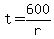 t = 600 / r