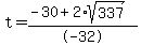 t+=+%28-30+%2B+2%2Asqrt%28337%29%29%2F-32