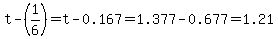 t-%281%2F6%29=t-0.167=1.377-0.677=1.21