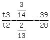t3%2Ft2=%283%2F14%29%2F%282%2F13%29=39%2F28