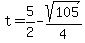 t=5+%2F+2-sqrt%28105%29%2F4