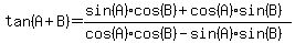 tan%28A%2BB%29=%28sin%28A%29cos%28B%29%2Bcos%28A%29sin%28B%29%29%2F%28cos%28A%29cos%28B%29-sin%28A%29sin%28B%29%29