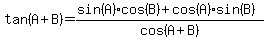 tan%28A%2BB%29=%28sin%28A%29cos%28B%29%2Bcos%28A%29sin%28B%29%29%2Fcos%28A%2BB%29