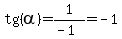 tg%28alpha%29+=+1%2F%28-1%29+=+-1