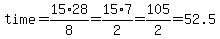 time=15%2A28%2F8=15%2A7%2F2=105%2F2=52.5