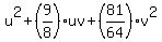 u%5E2%2B%289%2F8%29uv+%2B+%2881%2F64%29v%5E2