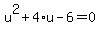 u%5E2%2B4%2Au-6=0