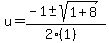 u+=+%28-1+%2B-+sqrt%28+1%2B8+%29%29%2F%282%281%29%29