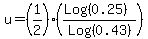 u+=+%281%2F2%29%28%28Log%280.25%29%29%2FLog%280.43%29%29