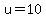 u+=+10