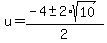 u+=+%28-4+%2B-+2%2Asqrt%2810%29%29%2F2