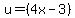 u+=+%284x-3%29