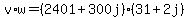 v%2Aw+=+%282401+%2B+300j%29%2A%2831+%2B+2j%29