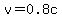 v=+0.8c