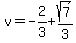 v=-2%2F3%2Bsqrt%287%29%2F3