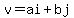 v=ai+bj