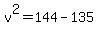 v%5E2+=+144+-+135