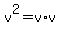 v%5E2+=+v%2Av