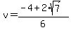 v+=+%28-4+%2B+2%2Asqrt%287%29%29%2F6