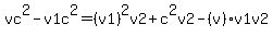 vc%5E2+-+v1c%5E2+=+%28v1%29%5E2v2+%2B+c%5E2v2+-+%28v%29v1v2