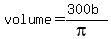 volume+=+%28300b%29%2F%28pi%29