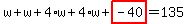 w%2Bw%2B4%2Aw%2B4%2Aw%2Bhighlight_red%28+-40+%29=135