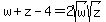 w+z-4=2sqrt(w)sqrt(z)