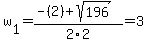 w%5B1%5D+=+%28-%282%29%2Bsqrt%28+196+%29%29%2F2%5C2+=+3