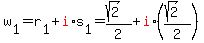 w%5B1%5D+=+r%5B1%5D+%2B+red%28i%29%2As%5B1%5D+=+%28sqrt%282%29%29%2F2+%2B+red%28i%29%2A%28%28sqrt%282%29%29%2F2%29