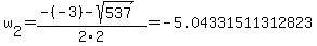 w%5B2%5D+=+%28-%28-3%29-sqrt%28+537+%29%29%2F2%5C2+=+-5.04331511312823