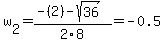 w%5B2%5D+=+%28-%282%29-sqrt%28+36+%29%29%2F2%5C8+=+-0.5