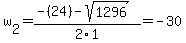 w%5B2%5D+=+%28-%2824%29-sqrt%28+1296+%29%29%2F2%5C1+=+-30