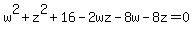 w^2+z^2+16-2wz-8w-8z=0