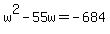 w%5E2-55w=-684