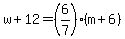 w + 12 = (6/7)*(m + 6)