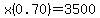 x(0.70)=3500
