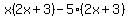 x(2x+3)-5(2x+3)
