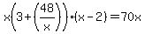 x%283%2B%2848%2Fx%29%29%28x-2%29+=+70x