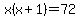 x%28x%2B1%29=72