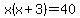 x%28x%2B3%29=40