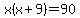 x%28x%2B9%29=90