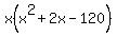x%28x%5E2+%2B+2x+-+120%29